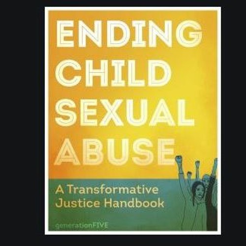 GenerationFive - A Transformative Justice Handbook, 'Community Response and Accountability’