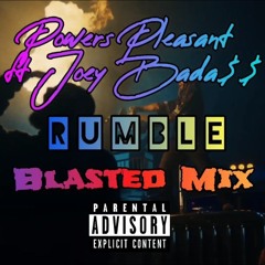 Powers Pleasant ft Joey Bada$$ - Rumble (Blasted Mix)