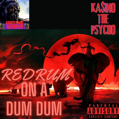 REDRUM ON A DUM DUM