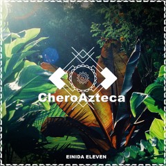 CheroAzteca by Einida Eleven