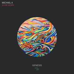 Michael A - Slow Down (Original Mix) [Genesis Music]