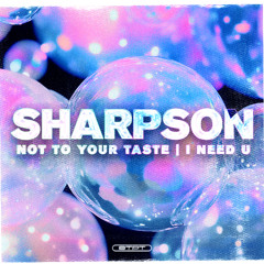 Sharpson - Not To Your Taste (feat. Blakkheart)