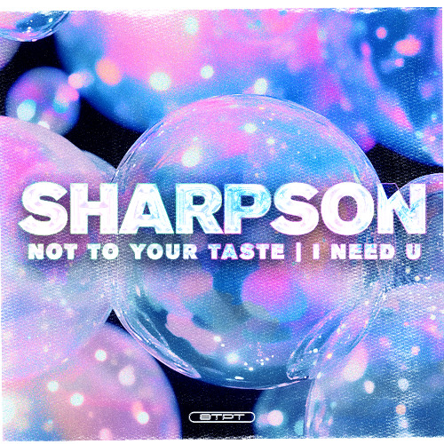Sharpson - Not To Your Taste (feat. Blakkheart)