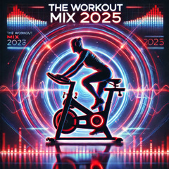 The Workout Mix 2025