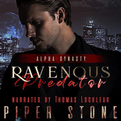 [View] PDF 🗂️ Ravenous Predator: Alpha Dynasty, Book 4 by  Piper Stone,Thomas Lockle