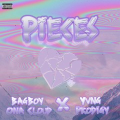 Pieces - Yvng Prodigy x BagBoy Ona Cloud(prod.waytoolost)