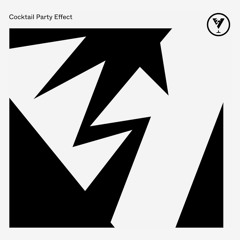Premiere: Cocktail Party Effect - Low_Rise