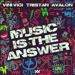 Vini Vici & Tristan & Avalon - Music Is The Answer (SoundCloud Preview)