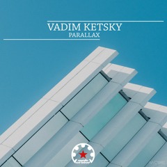 Vadim Ketsky - Parallax (Original Mix)