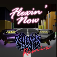 Cantrip x Neuroversal - Flexin' Now (Schmakd Dooki Remix) (FREE DL)