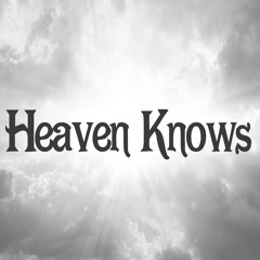 Heaven Knows Freestyle