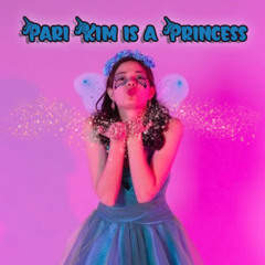 Pari Kim is a Princess