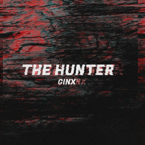 GinX - The Hunter {FREE DL}