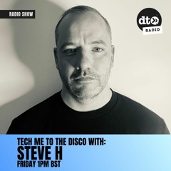 Tech me to the Disco with Steve H Episode 6