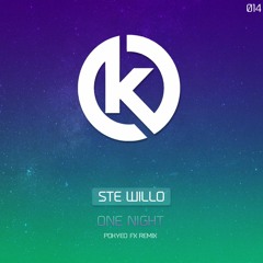 Ste Willo - One Night (Pokyeo FX Remix)