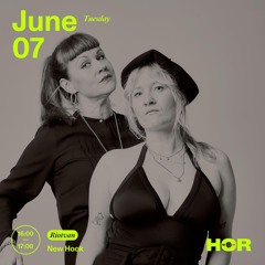Riotvan w/ New Hook @ HÖR, June 7th, 2022