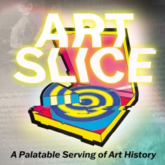 TRAILER - Art Slice: A Palatable Serving Of Art History