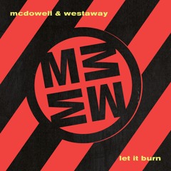 Let it Burn (Westaway Mix)
