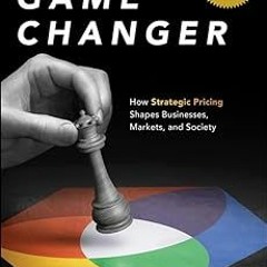 PDF Game Changer: How Strategic Pricing Shapes Businesses, Markets, and Society BY Jean-Manuel