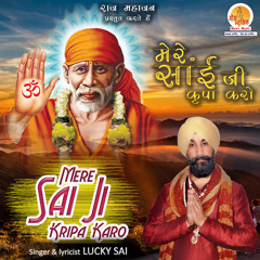 Mere Sai Ji Kripa Karo