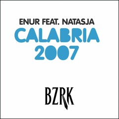 Calabria 2007 - Enur (BZRK Remix) | Tech House [Free DL]
