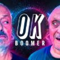 Mcfly & Carlito - OK BOOMER