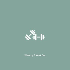 Wake up & Work out - Coaley