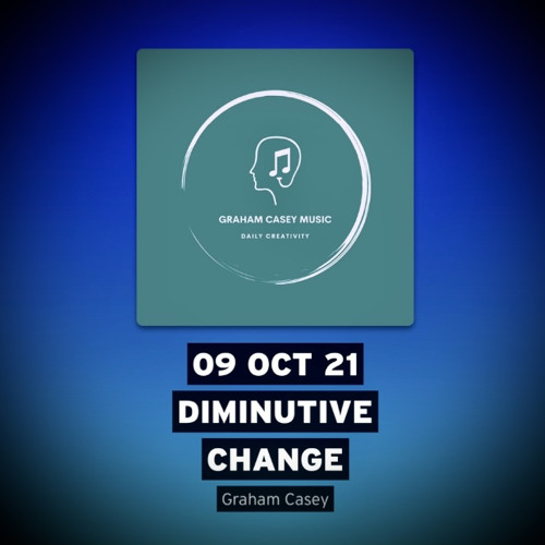 09 Oct 21 Diminutive Change