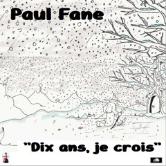Dix ans, je crois