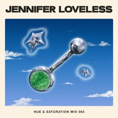 Hue & Saturation Mix #065: Jennifer Loveless