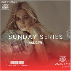 Sundays Series Vol. 01 (2023 Mix#12) 🎧