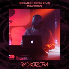TOKUJOROS | IbogaTech Series Ep. 25 | 03/22/2022