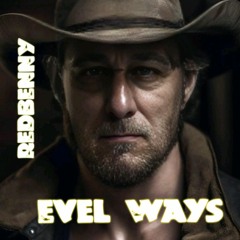 Evel Ways - Blues Saraceno feat. REDBENNY