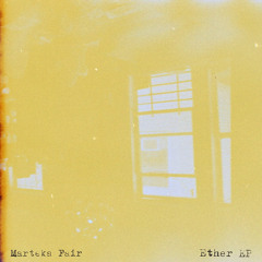 Marteka Fair - Ether EP [W133D008] - Snippets
