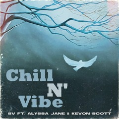 SV ft. Alyssa Jane & Kevon Scott - Chill N' Vibe