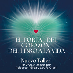 El Portal del Corazón, con Laura Clark