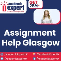 Assignment Help Glasgow | AcademicExpert.UK