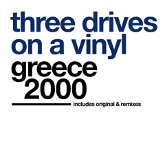 Three Drives On A Vinyl - Greece 2000 (Radio Edit)