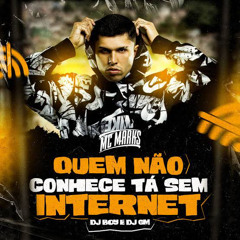 MC MARKS - QUEM NÃO CONHECE TÁ SEM INTERNET (LUUH BOOTLEG) | FREE DOWNLOAD