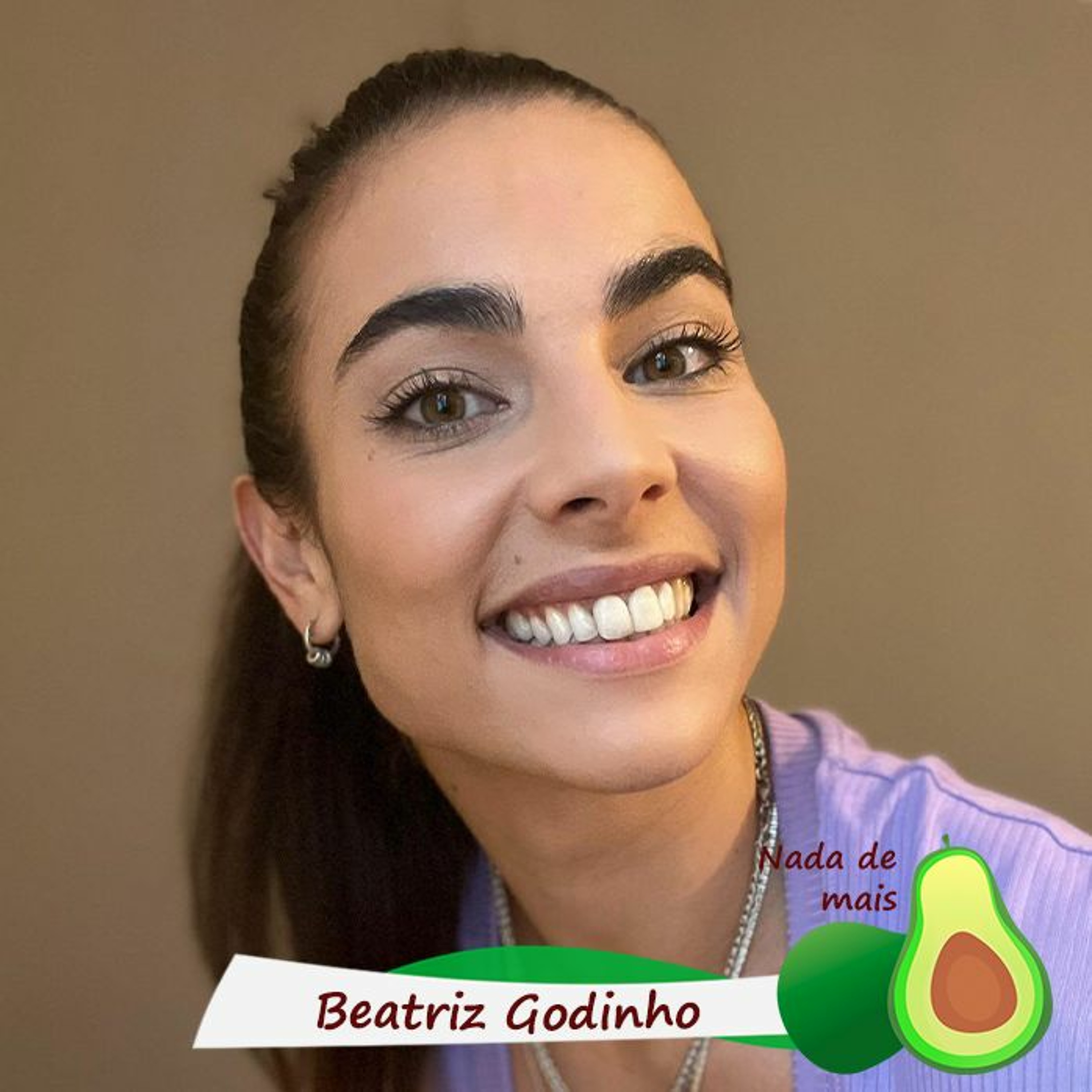 Nada de mais #3.39 - Beatriz Godinho