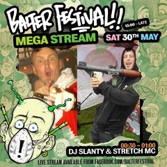 DJ SLANTY & STRETCH MC BALTER MEGA STREAM!!!