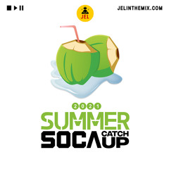 2021 SUMMER SOCA CATCH UP “2021 PREVIEW TO MIAMI CARNIVAL MIX” | DJ JEL