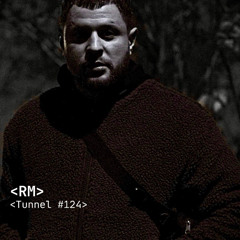 RM - Tunnel #124 ♥