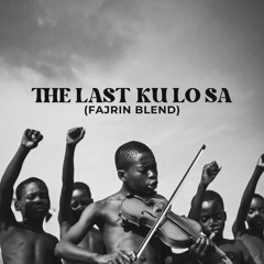 The Last Ku Lo Sa (Fajrin Blend)