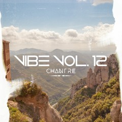 Vibe Vol. 12 - Chantre [Barcelona]