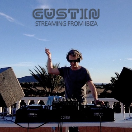 Gustin - Streaming from Ibiza - Jan 2021