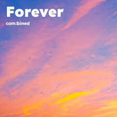 Combined - Forever