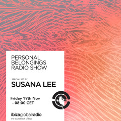 Personal Belongings Radioshow 50 @ Ibiza Global Radio Mixed By Susana Lee