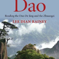 (*PDF/EPUB)->DOWNLOAD Decoding Dao: Reading the Dao De Jing (Tao Te Ching) and the Zhuangz