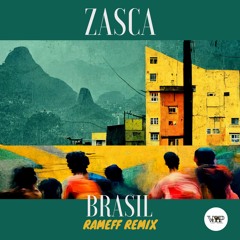 Zasca - Brasil (Rameff Remix)Camel VIP Records